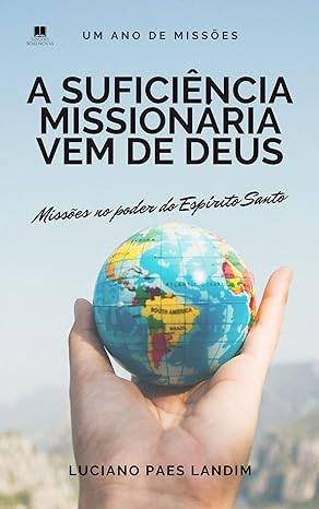 A suficiência Missionária vem de Deus - Luciano Paes Landim